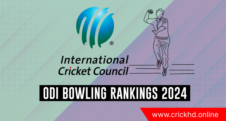 ICC Player Ranking - ODI Bowling Rankings 2024